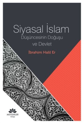 Siyasal İslam Düşüncesinin Doğuşu ve Devlet - Mevsimler Kitap