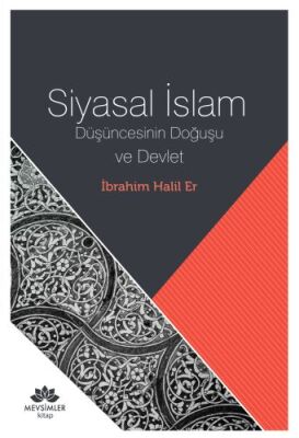 Siyasal İslam Düşüncesinin Doğuşu ve Devlet - 1