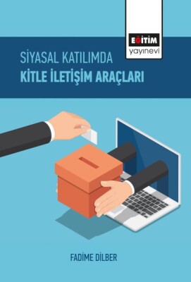 Siyasal Katılımda Kitle İletişim Araçları - Eğitim Yayınevi