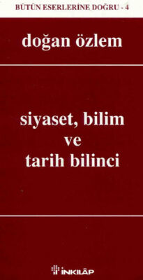 Siyaset, Bilim ve Tarih Bilinci - 1