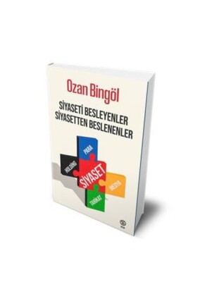 Siyaseti Besleyenler Siyasetten Beslenenler - Sia Kitap