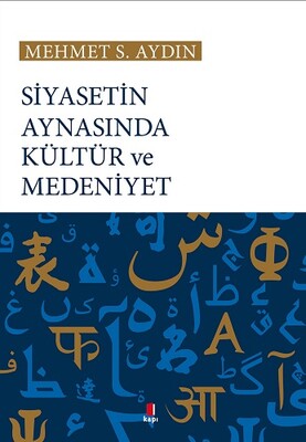 Siyasetin Aynasında Kültür ve Medeniyet - Kapı Yayınları