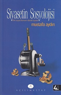 Siyasetin Sosyolojisi - Açılım Kitap