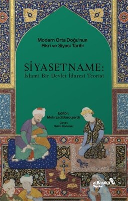 Siyasetname: İslami Bir Devlet İdaresi Teorisi - Albaraka Yayınları