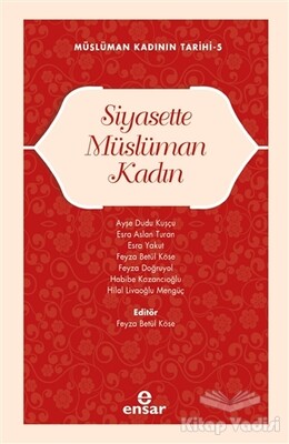 Siyasette Müslüman Kadın - Ensar Neşriyat