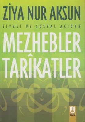 Siyasi ve Sosyal Açıdan Mezhebler Tarikatlar - Marifet Yayınları