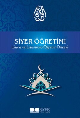 Siyer Öğretimi (Lisans ve Lisansüstü Öğretim Düzeyi) - Siyer Yayınları