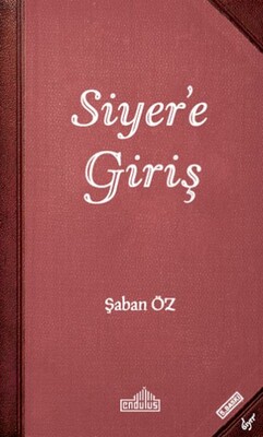 Siyer’e Giriş - Endülüs Yayınları