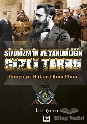 Siyonizm'in ve Yahudiliğin Gizli Tarihi - Çınaraltı Yayınları