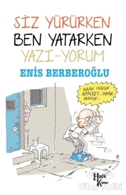 Siz Yürürken Ben Yatarken Yazı-Yorum - 1