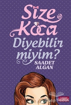 Size Koca Diyebilir Miyim? - Libros Yayıncılık