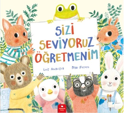 Sizi Seviyoruz Öğretmenim - Kidz Redhouse Çocuk Kitapları