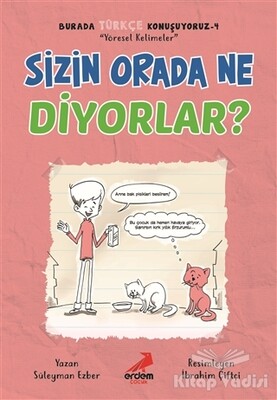 Sizin Orada Ne Diyorlar? - Burada Türkçe Konuşuyoruz 4 - Erdem Yayınları