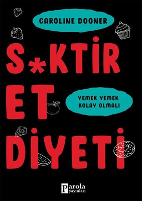 S*ktir Et Diyeti - Parola Yayınları