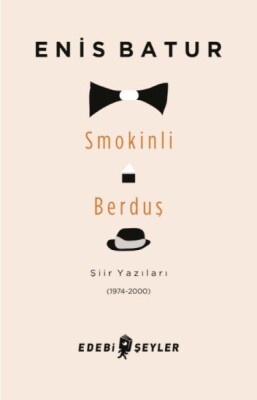 Smokinli Berduş: Şiir Yazıları (1974-2000) - Edebi Şeyler