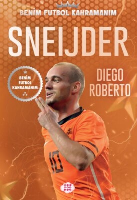 Sneıjder – Benim Futbol Kahramanım - Dokuz Çocuk Yayınları