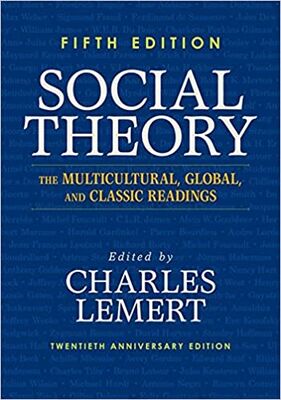 Social Theory: The Multicultural, Global, and Classic Readings - 1