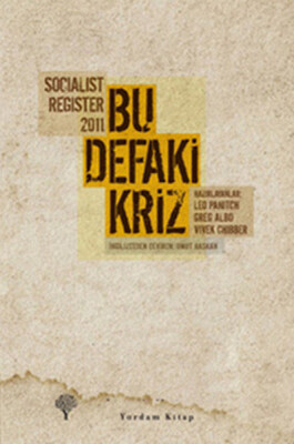 Socialist Register 2011 - Bu Defaki Kriz - Yordam Kitap