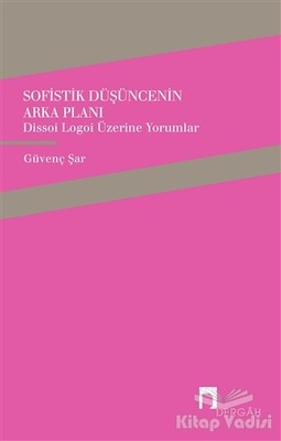 Sofistik Düşüncenin Arka Planı - Dergah Yayınları