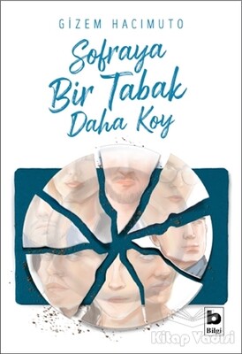 Sofraya Bir Tabak Daha Koy - Bilgi Yayınevi