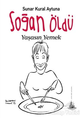 Soğan Öldü Yaşasın Yemek - 1