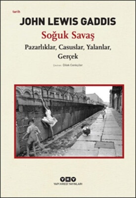 Soğuk Savaş Pazarlıklar, Casuslar, Yalanlar, Gerçek - Yapı Kredi Yayınları