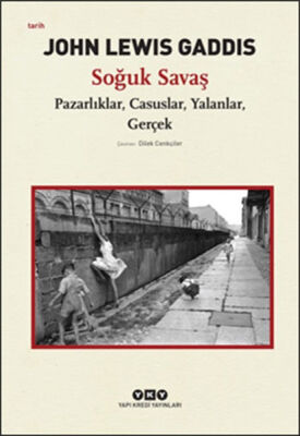 Soğuk Savaş Pazarlıklar, Casuslar, Yalanlar, Gerçek - 1