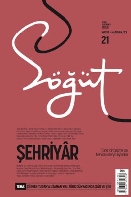 Söğüt - Türk Edebiyatı Dergisi Sayı 21 / Mart - Nisan 2023 - Ötüken Neşriyat