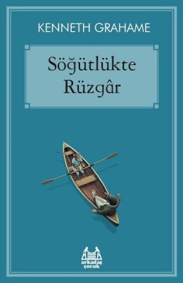 Söğütlükte Rüzgâr - Arkadaş Yayınları