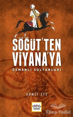 Söğüt'ten Viyana'ya Osmanlı Sultanları - Nar Yayınları