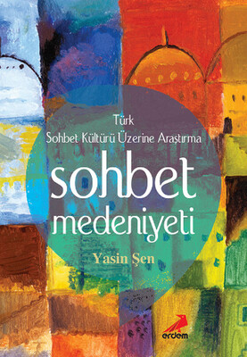 Sohbet Medeniyeti - Erdem Yayınları