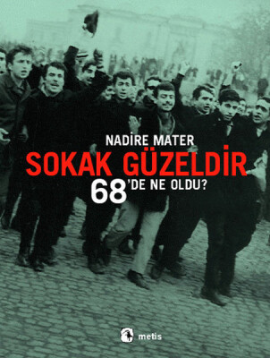 Sokak Güzeldir 68'de Ne Oldu? - Metis Yayınları