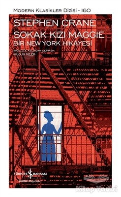 Sokak Kızı Maggie - Bir New York Hikayesi (Şömizli) - İş Bankası Kültür Yayınları