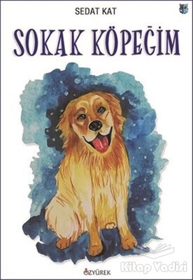 Sokak Köpeğim - Özyürek Yayınları