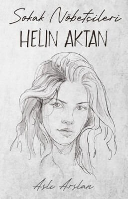 Sokak Nöbetçileri : Helin Aktan - İndigo Kitap