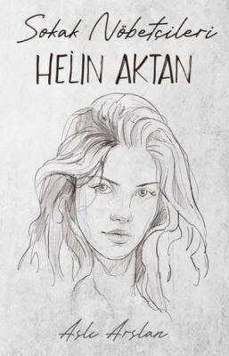 Sokak Nöbetçileri : Helin Aktan - 1