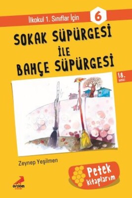 Sokak Süpürgesi İle Bahçe Süpürge - Petek Kitap - Erdem Çocuk