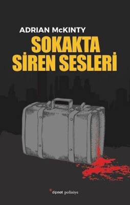 Sokakta Siren Sesleri - Dipnot Yayınları