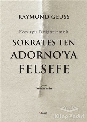 Sokrates'ten Adorno'ya Felsefe - 1