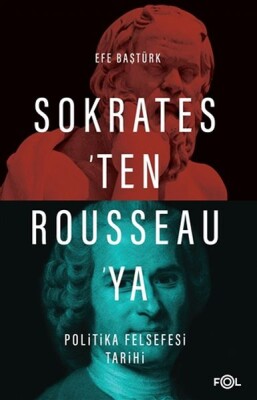 Sokrates’ten Rousseau’ya Politika Felsefesi Tarihi - Fol Kitap