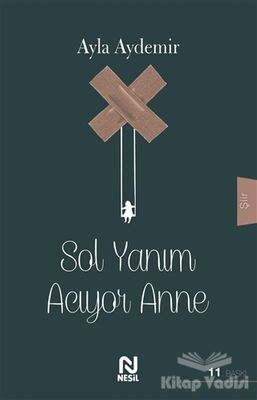 Sol Yanım Acıyor Anne - 1