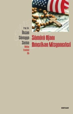 Sömürü Ajanı Amerikan Misyonerleri - Beyan Yayınları