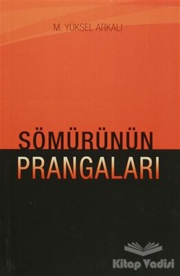 Sömürünün Prangaları - 1