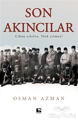 Son Akıncılar - Çınaraltı Yayınları