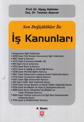 Son Değişiklikler ile İş Kanunları - Ekin Yayınevi