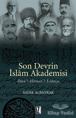 Son Devrin İslam Akademisi Daru’l-Hikmeti’l-İslamiye - İz Yayıncılık