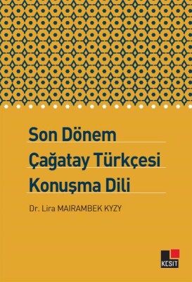 Son Dönem Çağatay Türkçesi Konuşma Dili - Kesit Yayınları