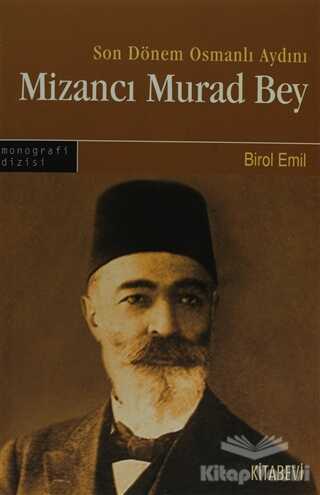 Kitabevi Yayınları - Son Dönem Osmanlı Aydını Mizancı Murad Bey