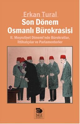Son Dönem Osmanlı Bürokrasisi - 1
