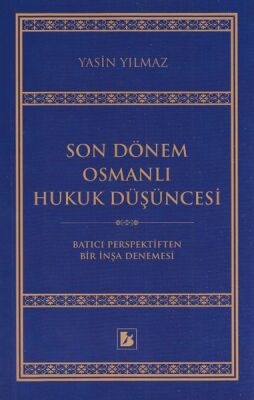 Son Dönem Osmanlı Hukuk Düşüncesi - 1